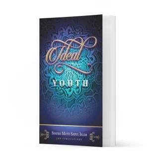 Ideal Youth – by Shaykh Mufti Saiful Islam
